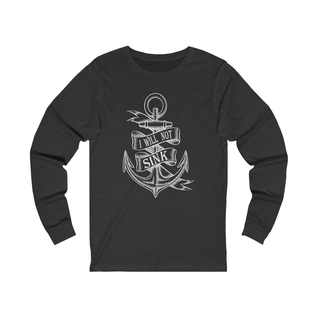 I Will Not Sink - Unisex Jersey Long Sleeve Tee