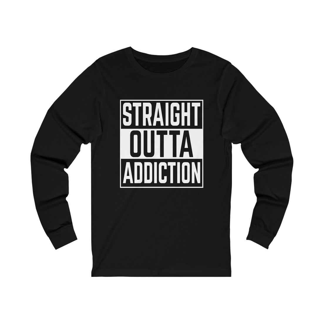 Straight Outta Addiction - Unisex Jersey Long Sleeve Tee