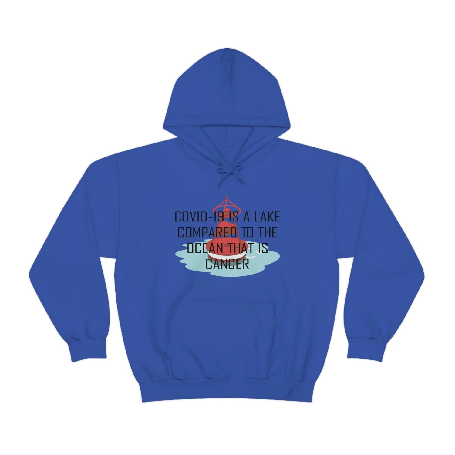 Covid-19 Is A Lake Compared To The Ocean That Is Cancer - Unisex Heavy Blend™ Hooded Sweatshirt