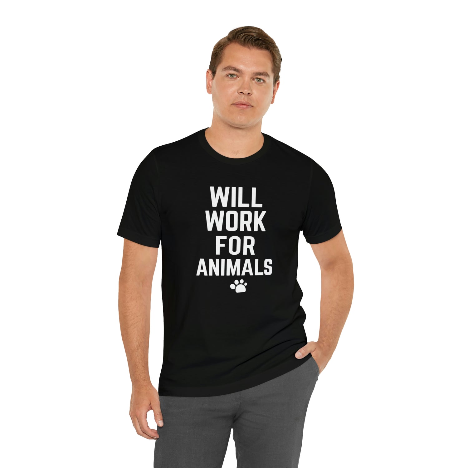 Will Work For Animals - Unisex Jersey Short Sleeve Tee