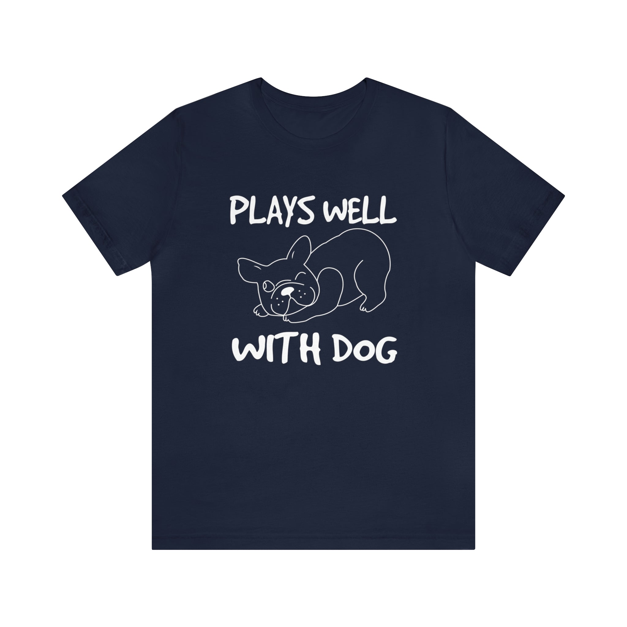 Plays Well With Dog - Unisex Jersey Short Sleeve Tee