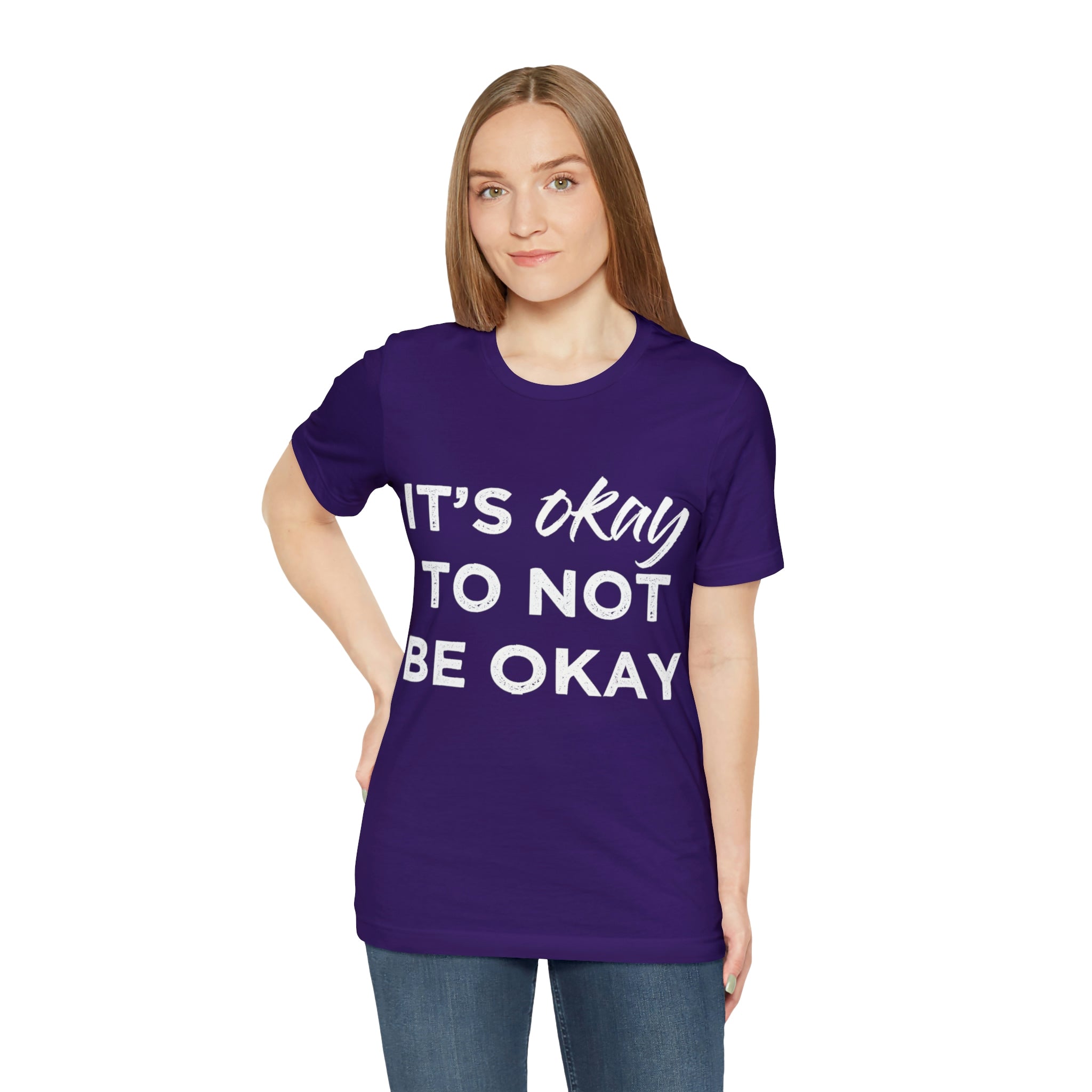 Its Ok To Not Be Ok - Unisex Jersey Short Sleeve Tee