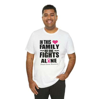 In This Family No One Fights Alone - Unisex Jersey Short Sleeve Tee