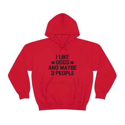 I Like Dogs &amp; Maybe 3 People - Unisex Heavy Blend™ Hooded Sweatshirt