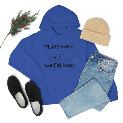 Plays Well With Dog - Unisex Heavy Blend™ Hooded Sweatshirt