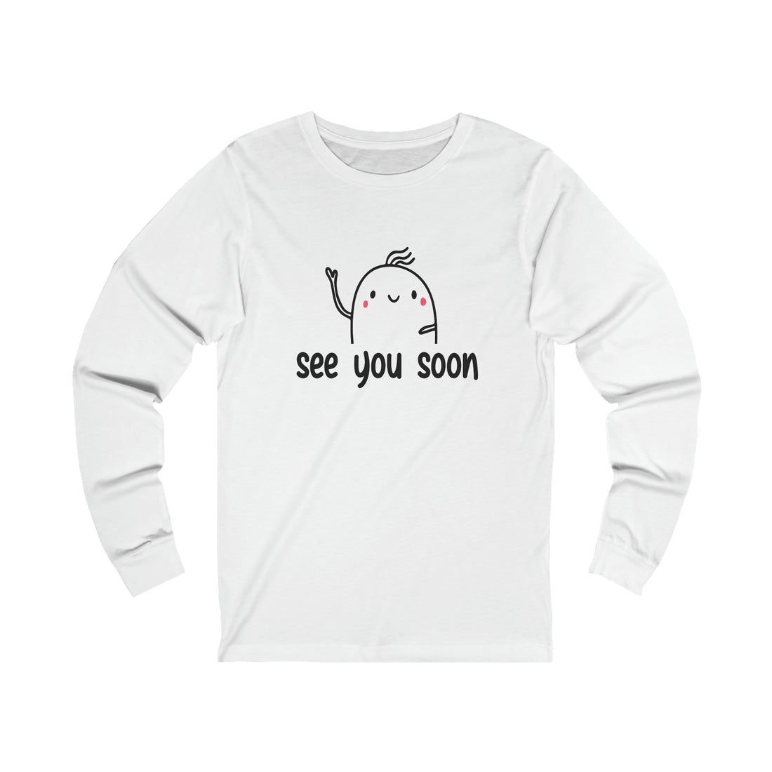 See You Soon - Unisex Jersey Long Sleeve Tee