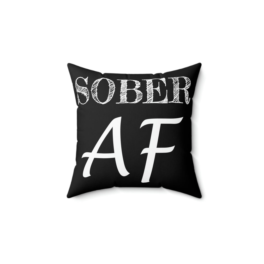 Sober AF -  Black Pillow
