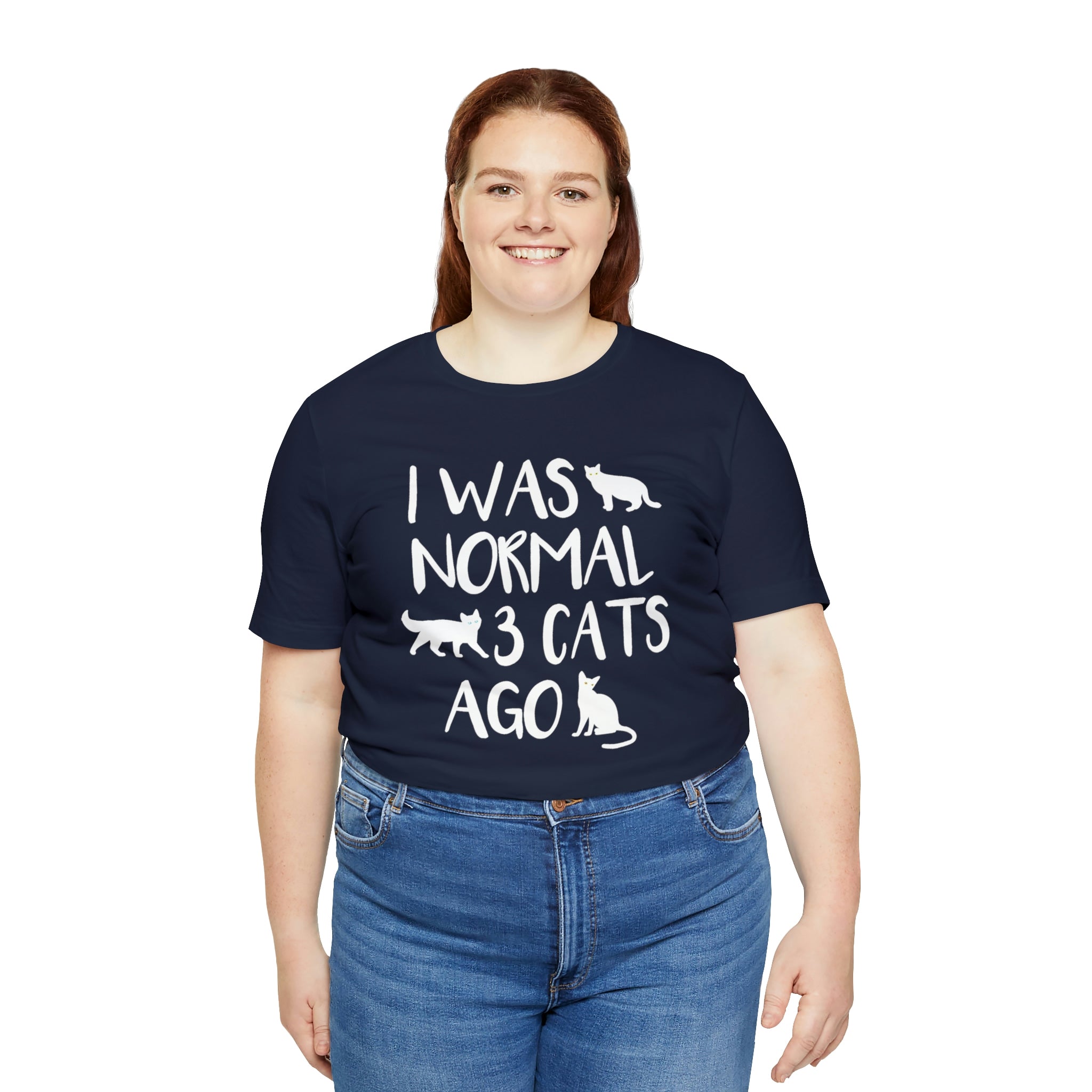 I Was Normal 3 Cats Ago - Unisex Jersey Short Sleeve Tee