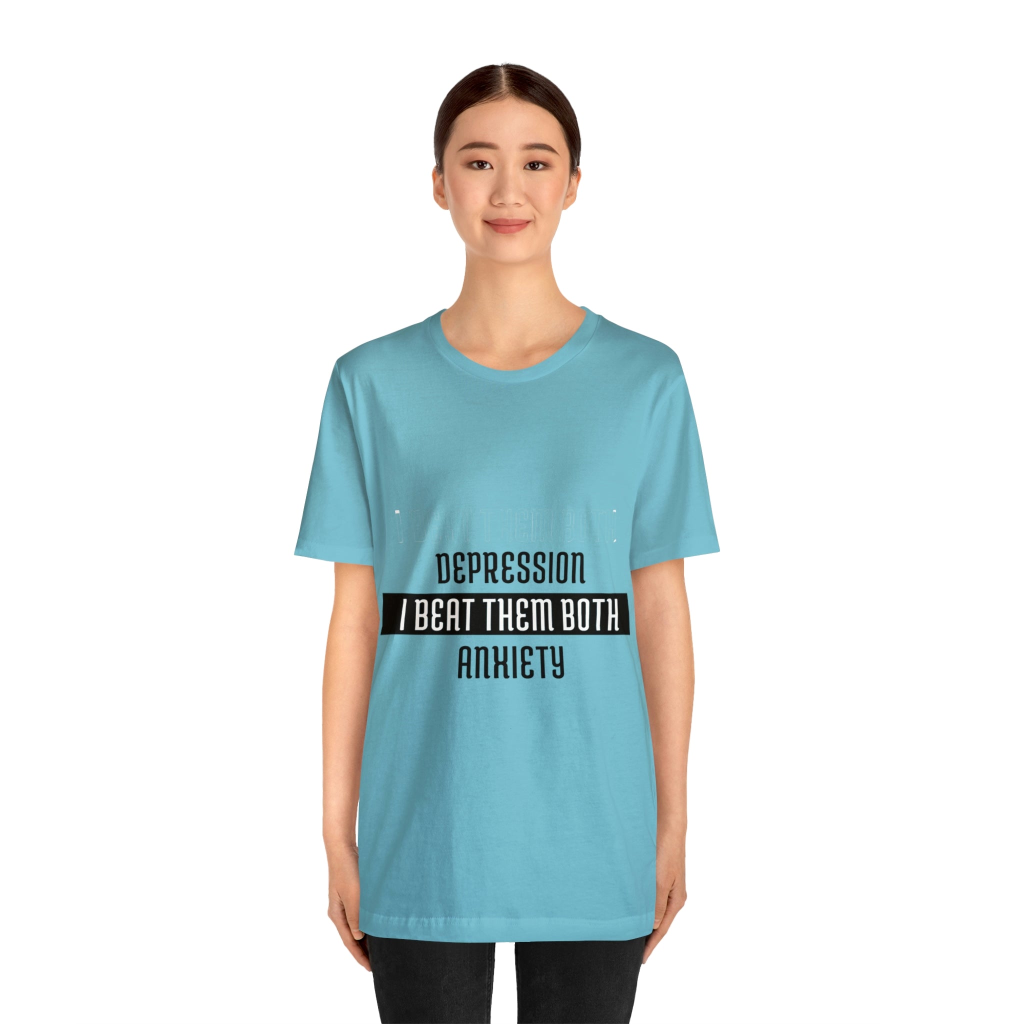 Depression &amp; Anxiety I Beat Then Both - Unisex Jersey Short Sleeve Tee