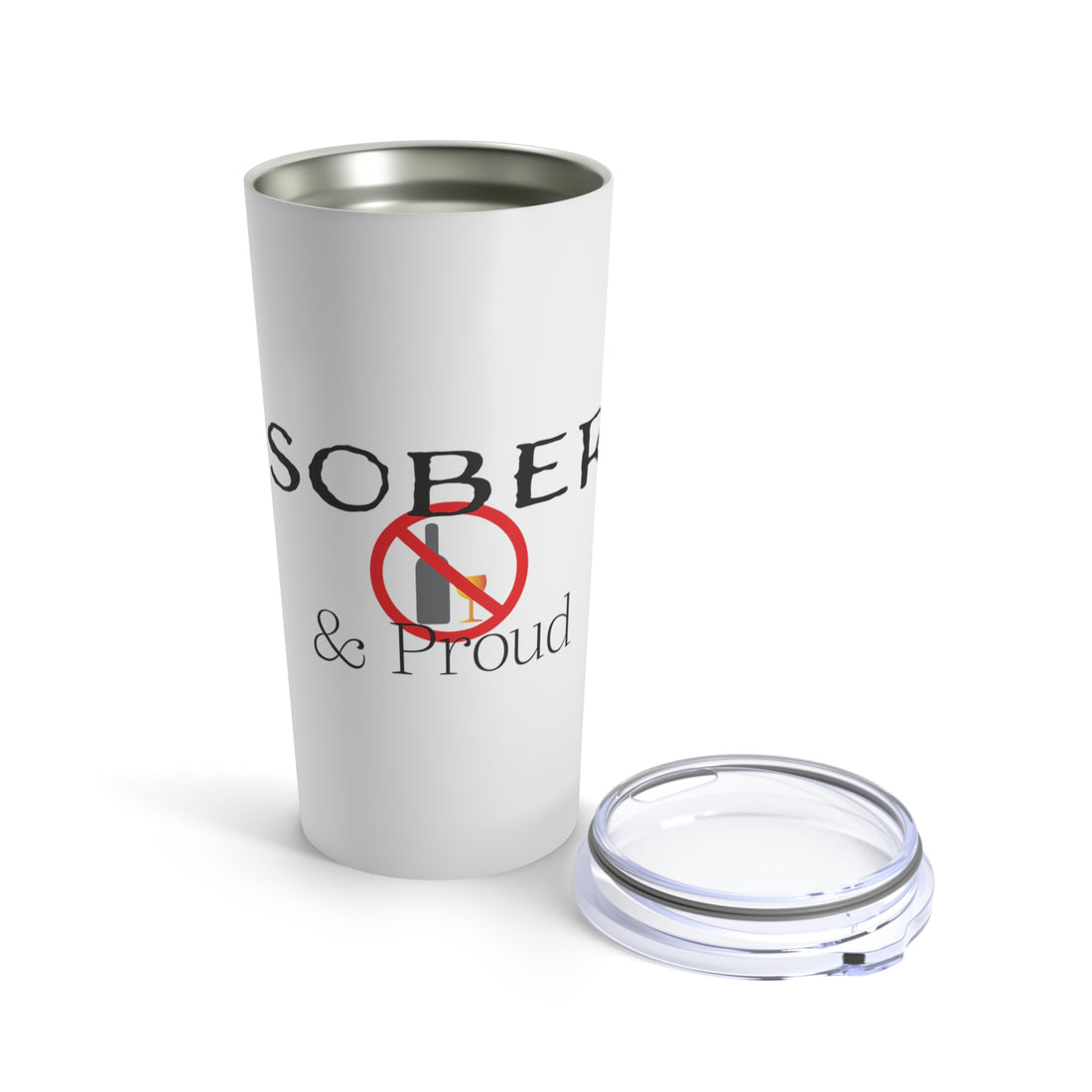 Sober & Proud - Tumbler 20oz