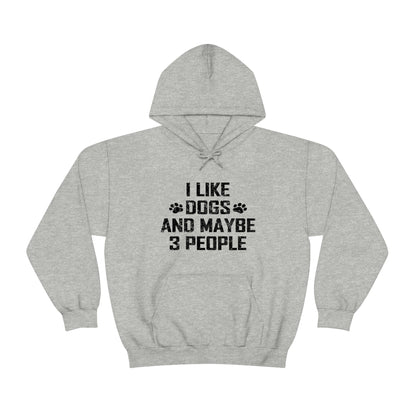 I Like Dogs &amp; Maybe 3 People - Unisex Heavy Blend™ Hooded Sweatshirt