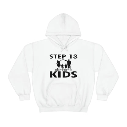 Step 13 Do It For The Kids - Unisex Heavy Blend™ Hooded Sweatshirt