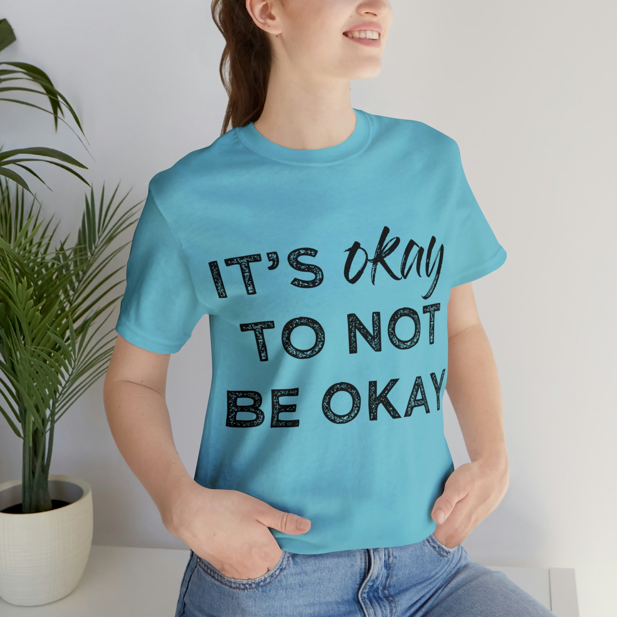 Its Ok To Not Be Ok - Unisex Jersey Short Sleeve Tee