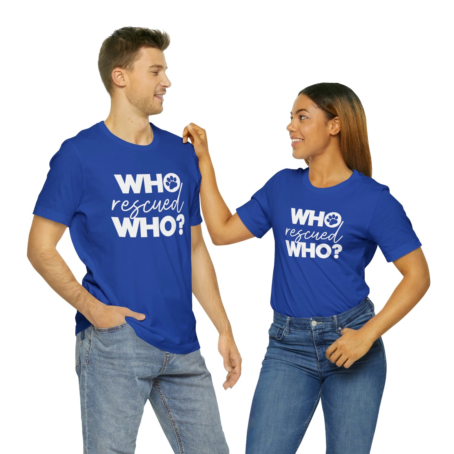 Who Rescued Who - Unisex Jersey Short Sleeve Tee