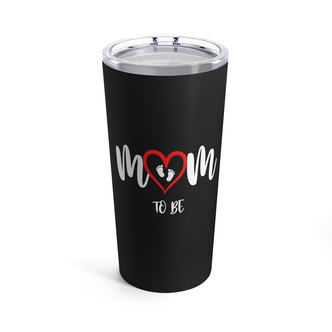 Mom To Be - Tumbler 20oz