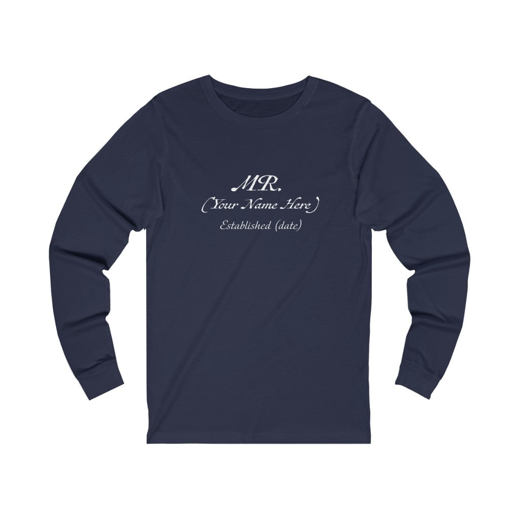 Mr. Established Wedding Date  & Name Customizable - Unisex Jersey Long Sleeve Tee