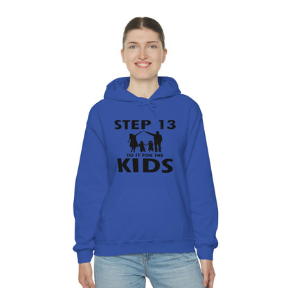 Step 13 Do It For The Kids - Unisex Heavy Blend™ Hooded Sweatshirt