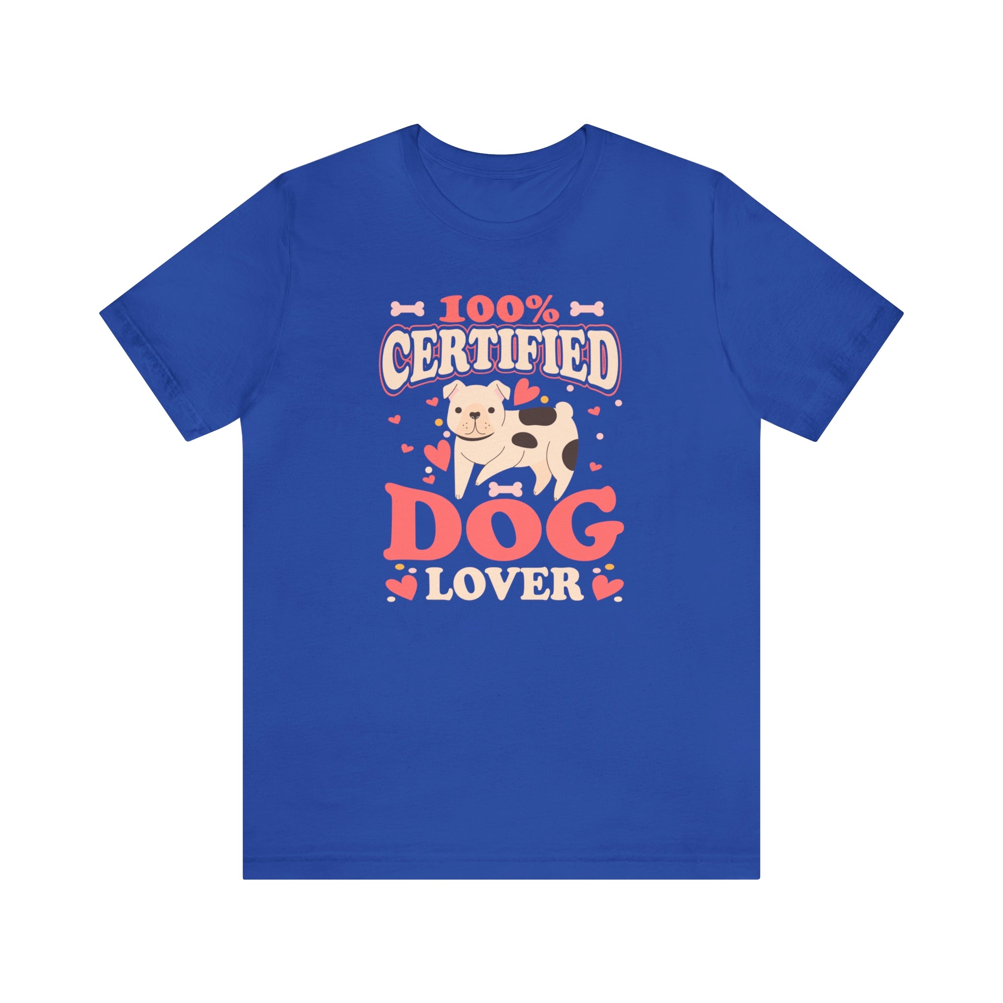 100% Certified Dog Lover - Unisex Jersey Short Sleeve Tee