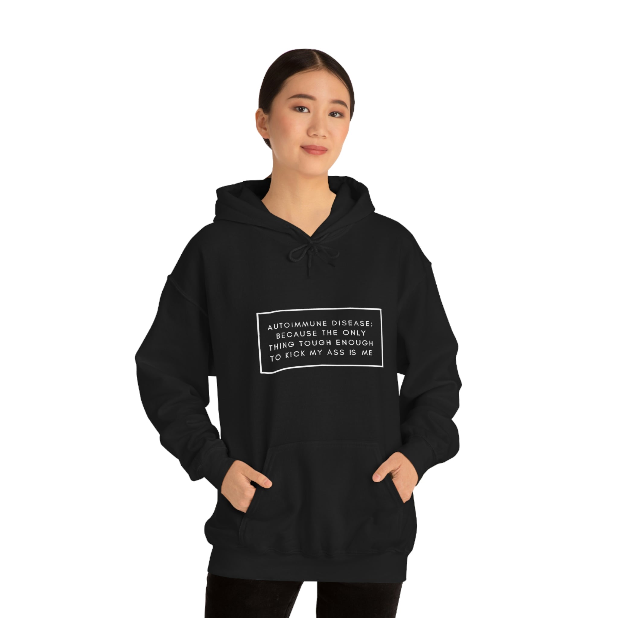 Autoimmune Disease Because The Only Thing Tough Enough To Kick My Ass Is Me - Unisex Heavy Blend™ Hooded Sweatshirt