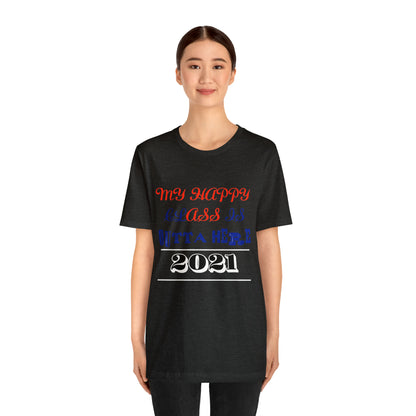 My Happy Class Is Outta Here! Class Year Customizable - Unisex Jersey Short Sleeve Tee