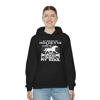 My Breath Of Fresh Air Is The Smell Of My Horse - Unisex Heavy Blend™ Hooded Sweatshirt