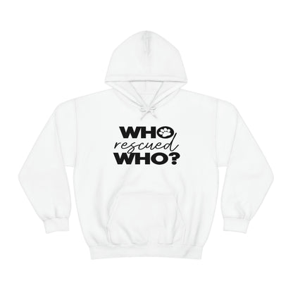 Who Rescued Who - Unisex Heavy Blend™ Hooded Sweatshirt