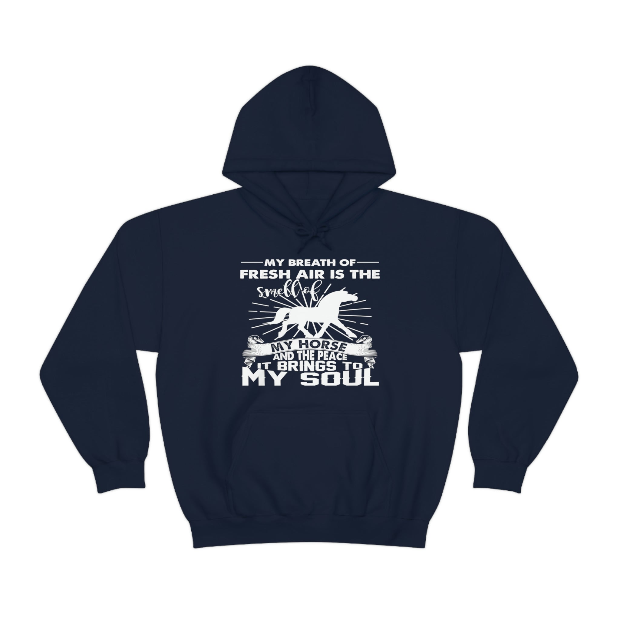 My Breath Of Fresh Air Is The Smell Of My Horse - Unisex Heavy Blend™ Hooded Sweatshirt