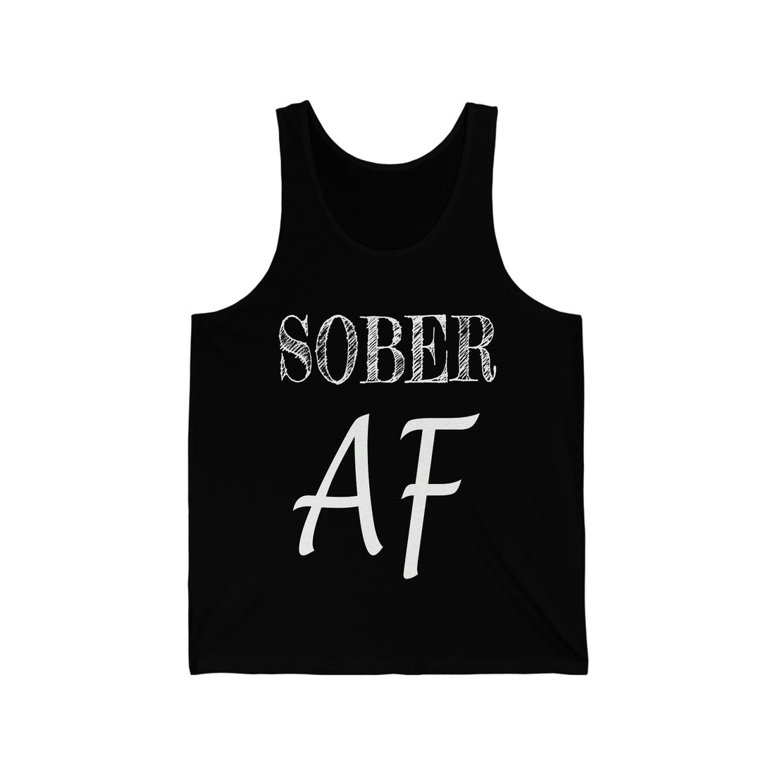 Sober AF - Unisex Jersey Tank Top