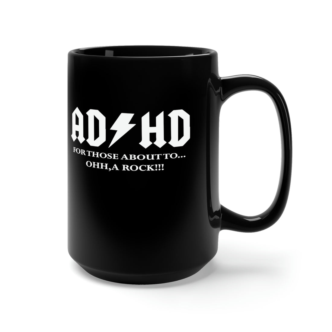 ADHD Look a Rock - Large 15oz Black Mug