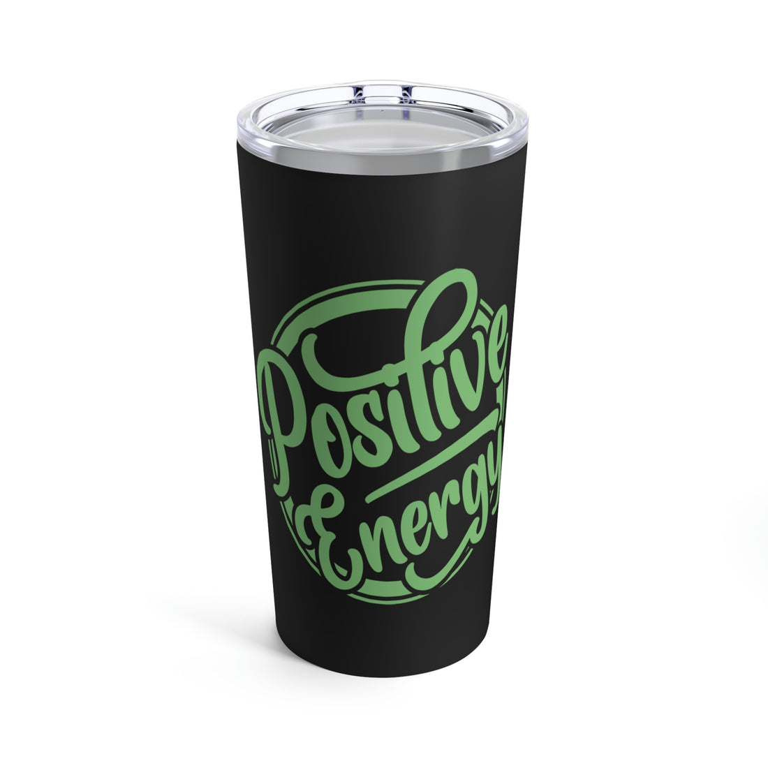 Positive Energy - Tumbler 20oz