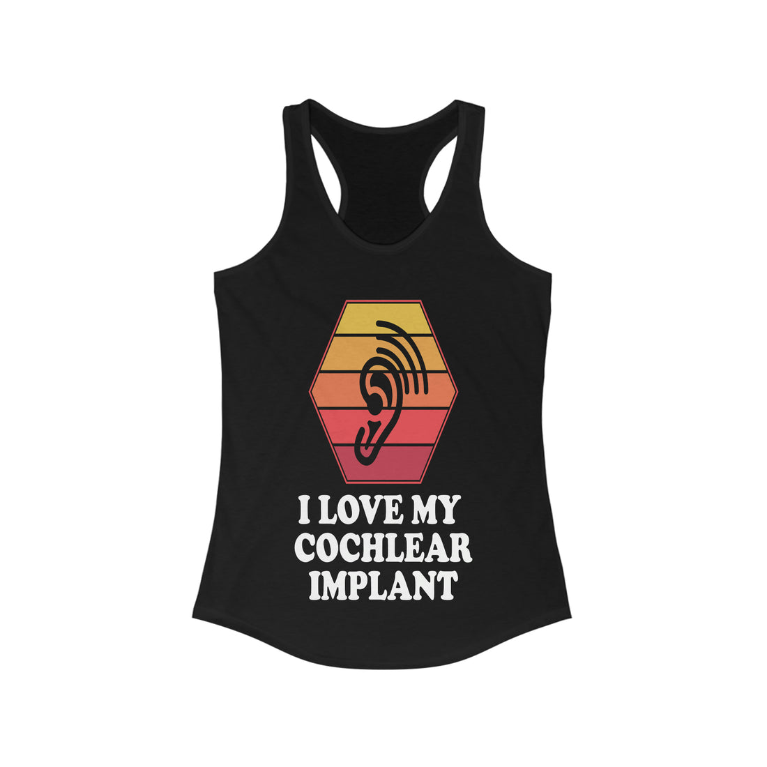 I Love My Cochlear Implant - Racerback Tank Top
