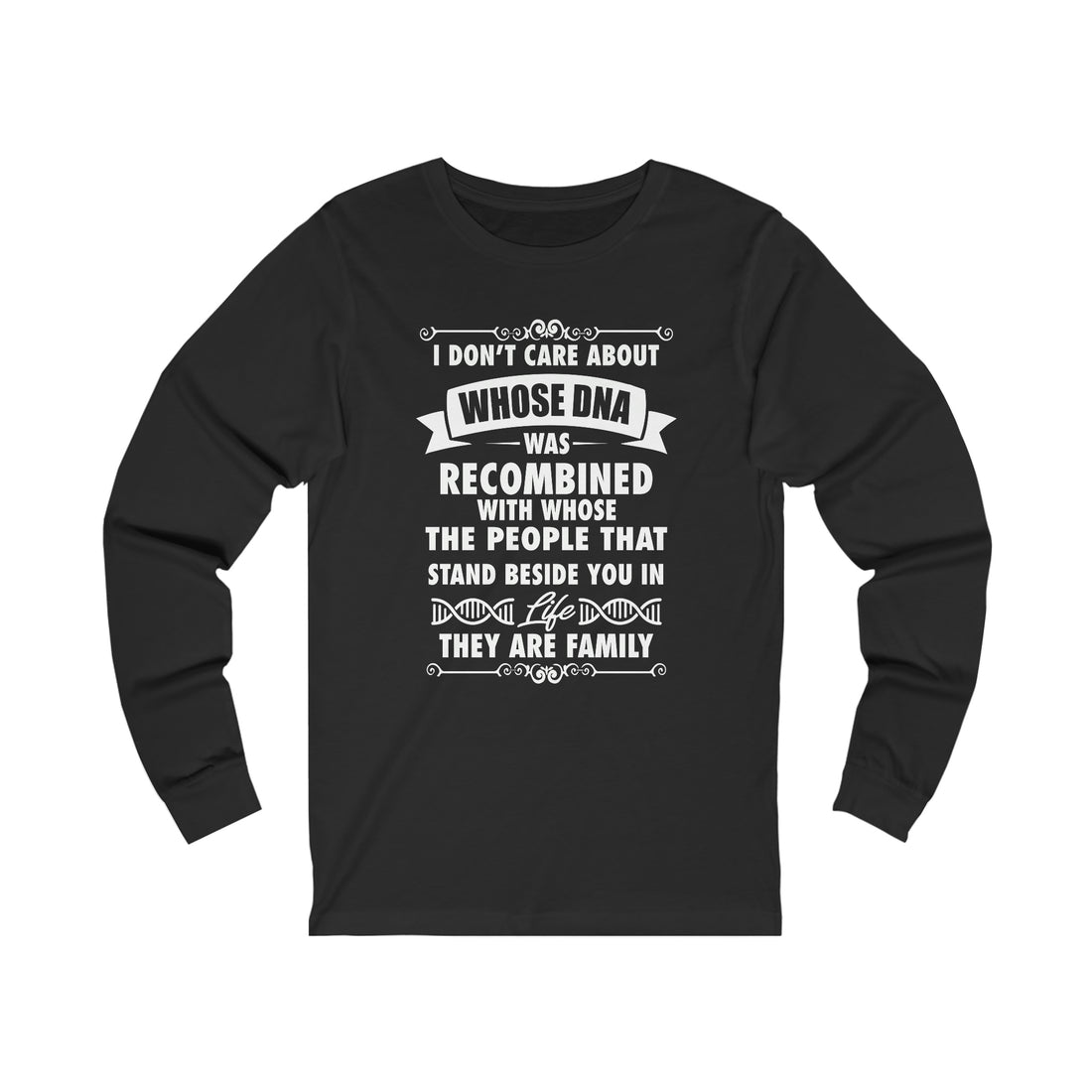 People That Stand Beside You Are Family - Unisex Jersey Long Sleeve Tee
