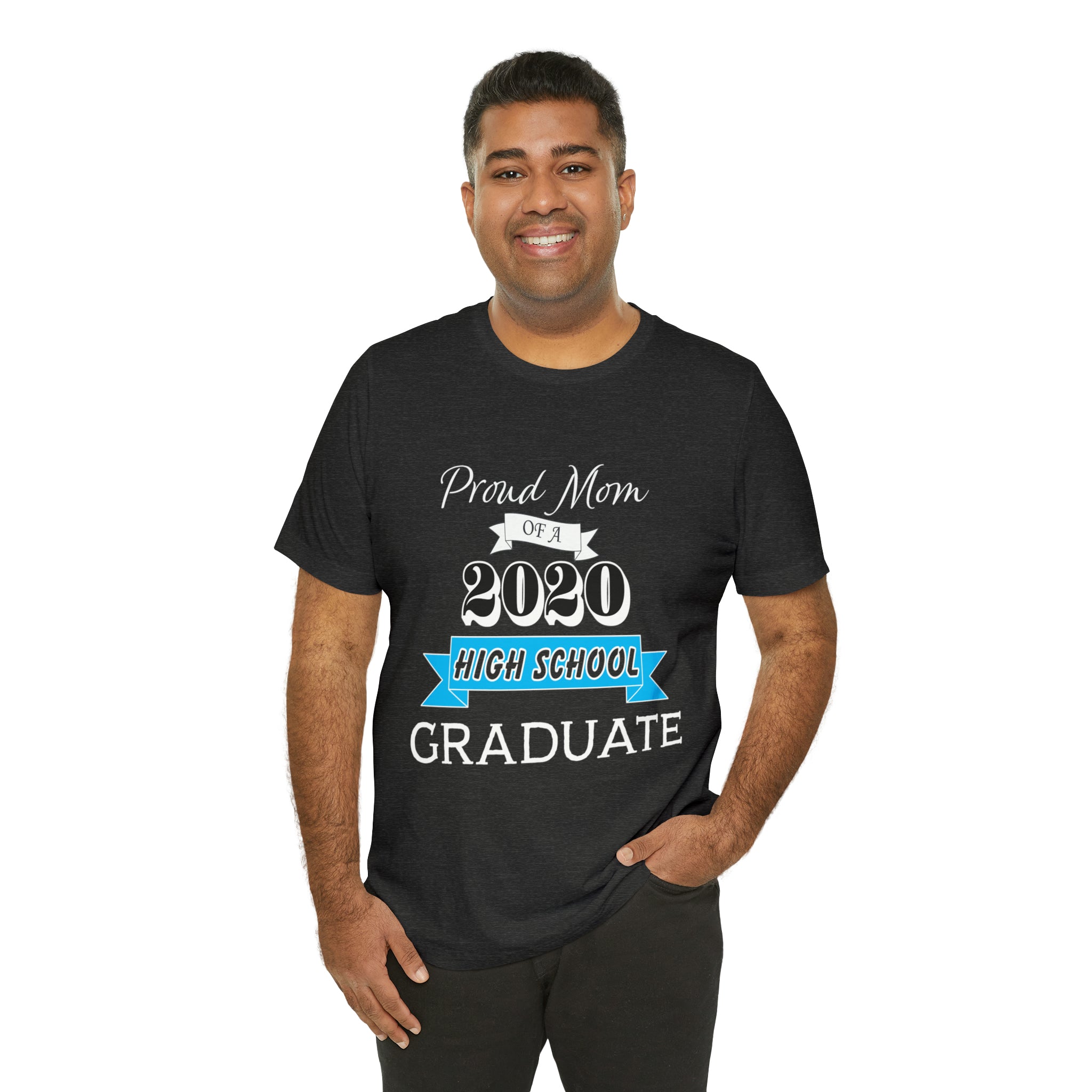 Proud Mom of a High School Graduate! Class Year Customizable - Unisex Jersey Short Sleeve Tee