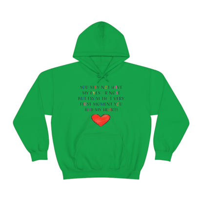 You May Not Have My Eyes Or Nose But From That Very First Moment You Had My HEART - Unisex Heavy Blend™ Hooded Sweatshirt