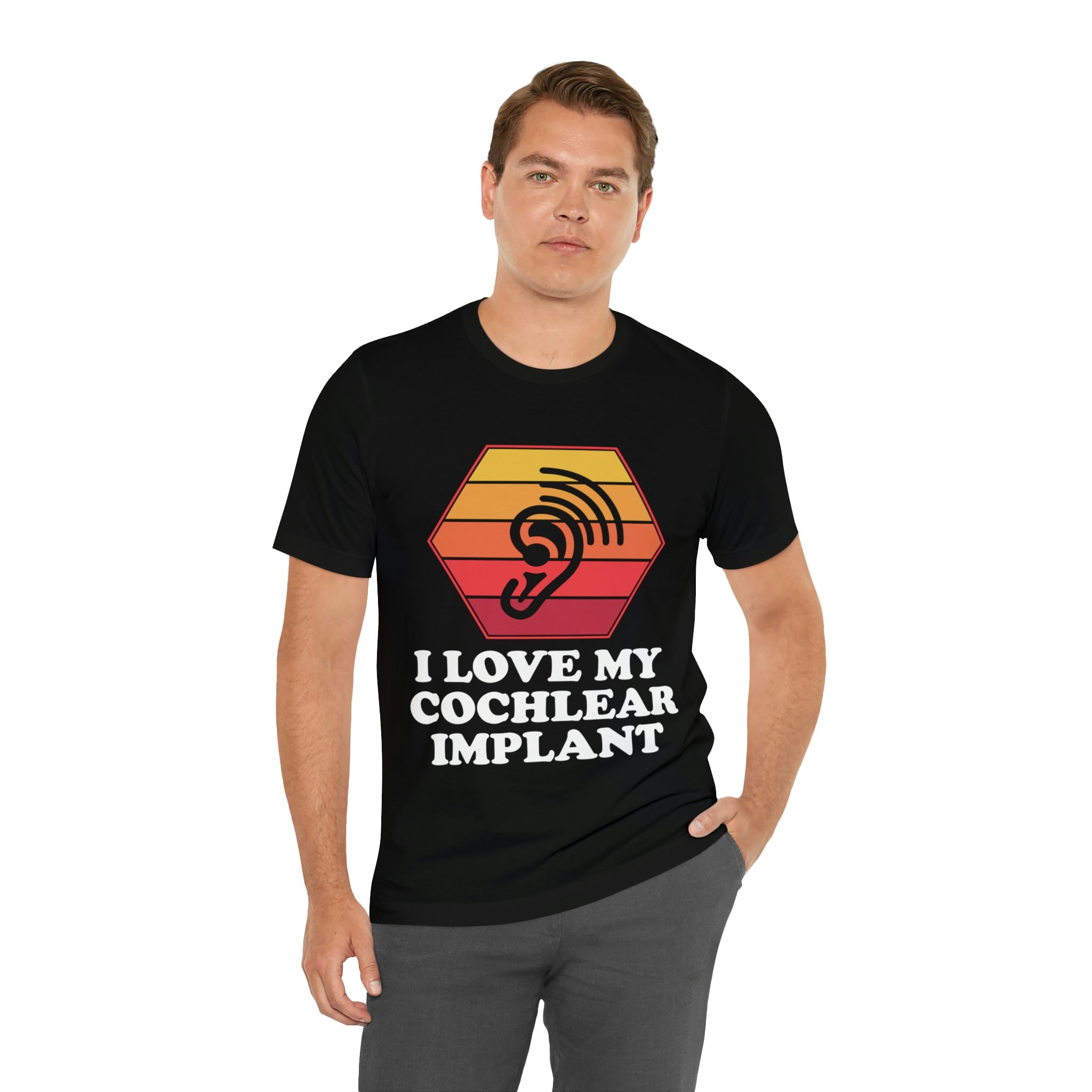 I Love My Cochlear Implant - Unisex Jersey Short Sleeve Tee