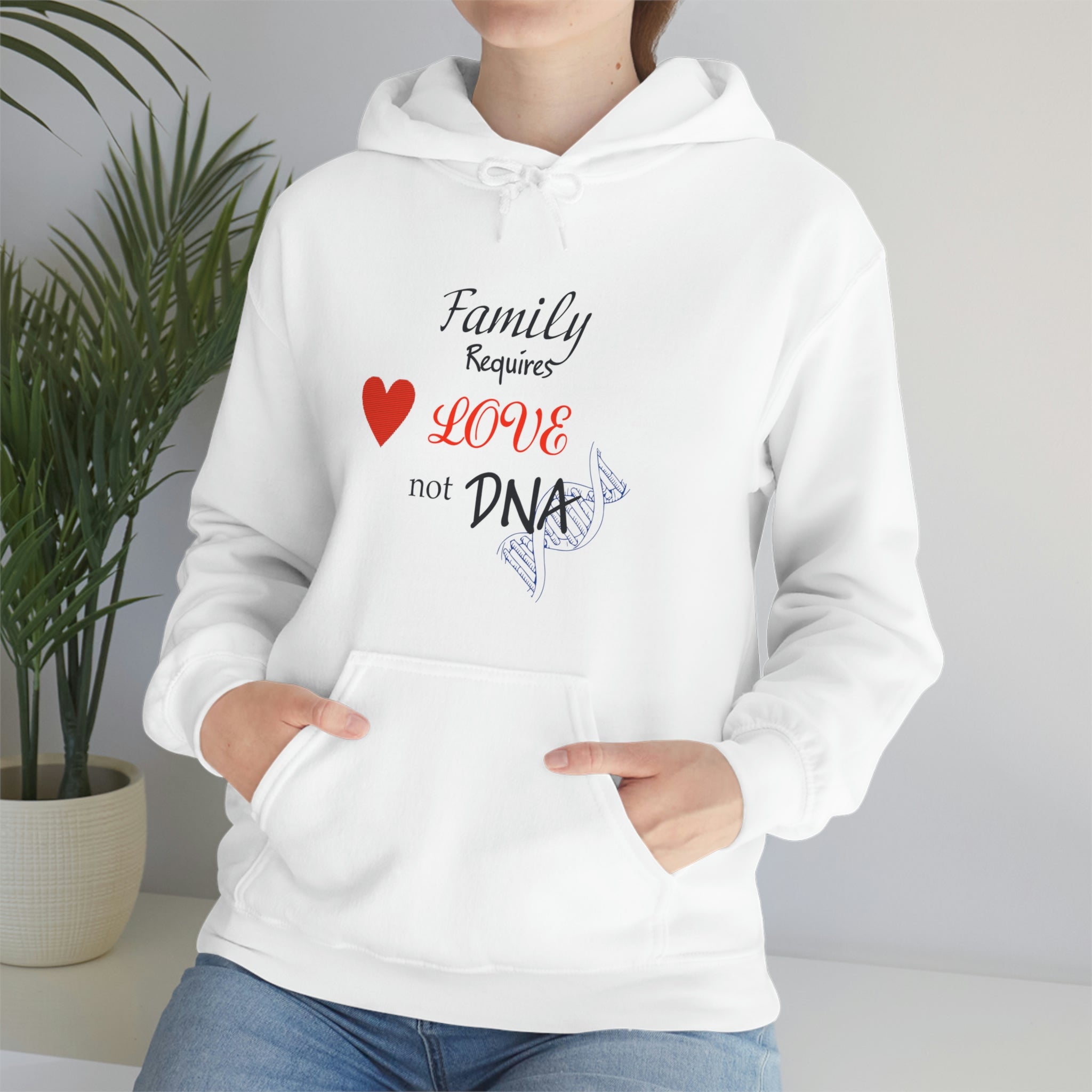 Family Requires Love Not DNA - Unisex Heavy Blend™ Hooded Sweatshirt