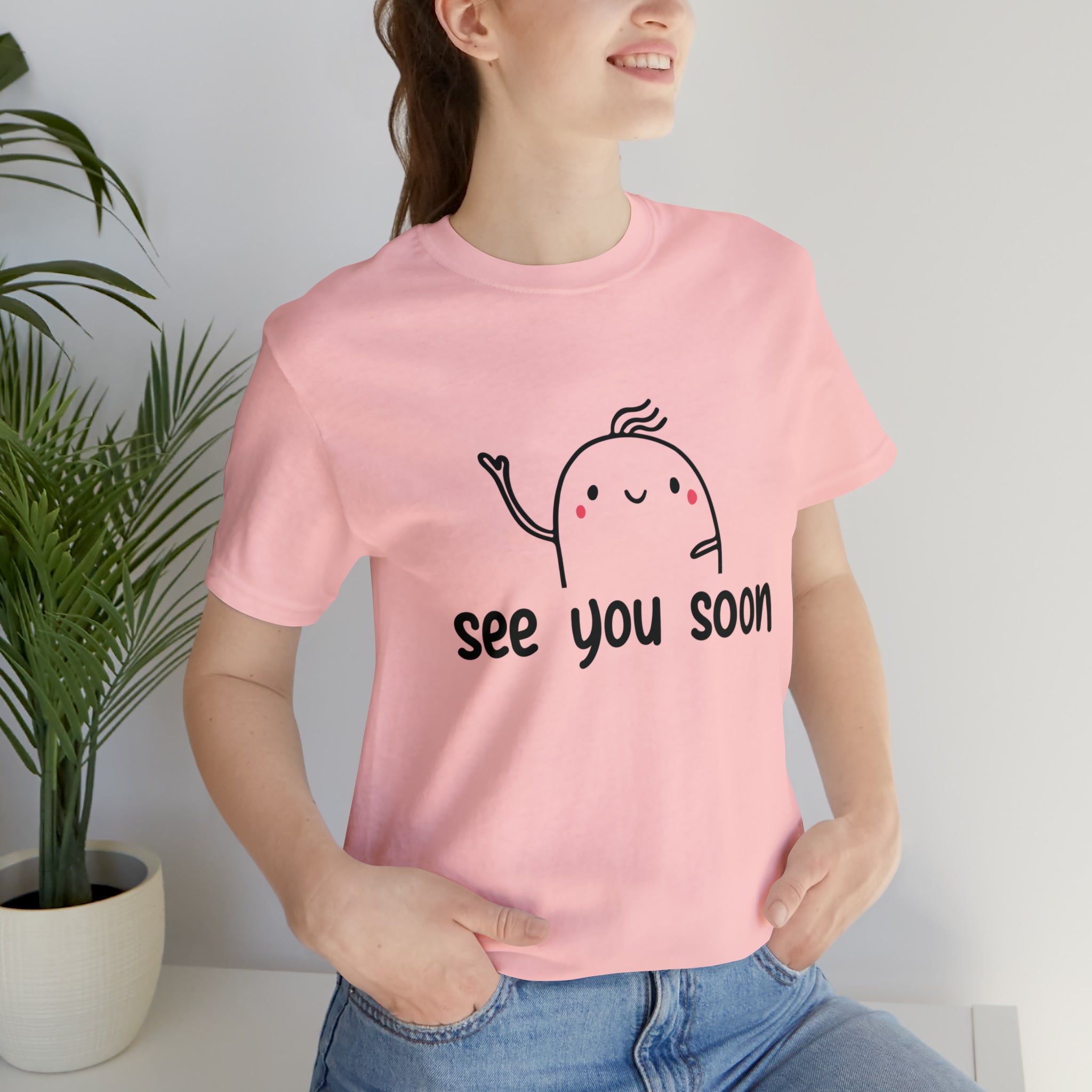 See You Soon - Unisex Jersey Short Sleeve Tee