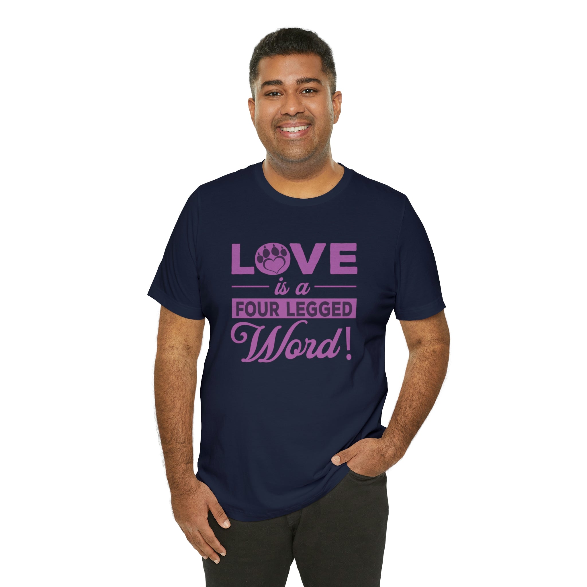 Love Is A Four Legged Word - Unisex Jersey Short Sleeve Tee