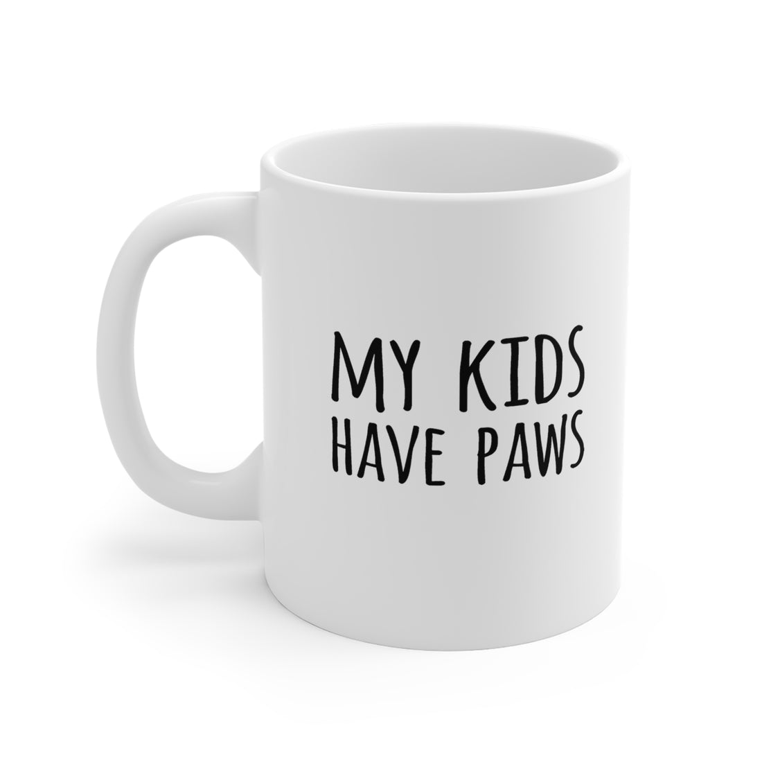 My Kids Have Paws - White Ceramic Mug 2 sizes Available