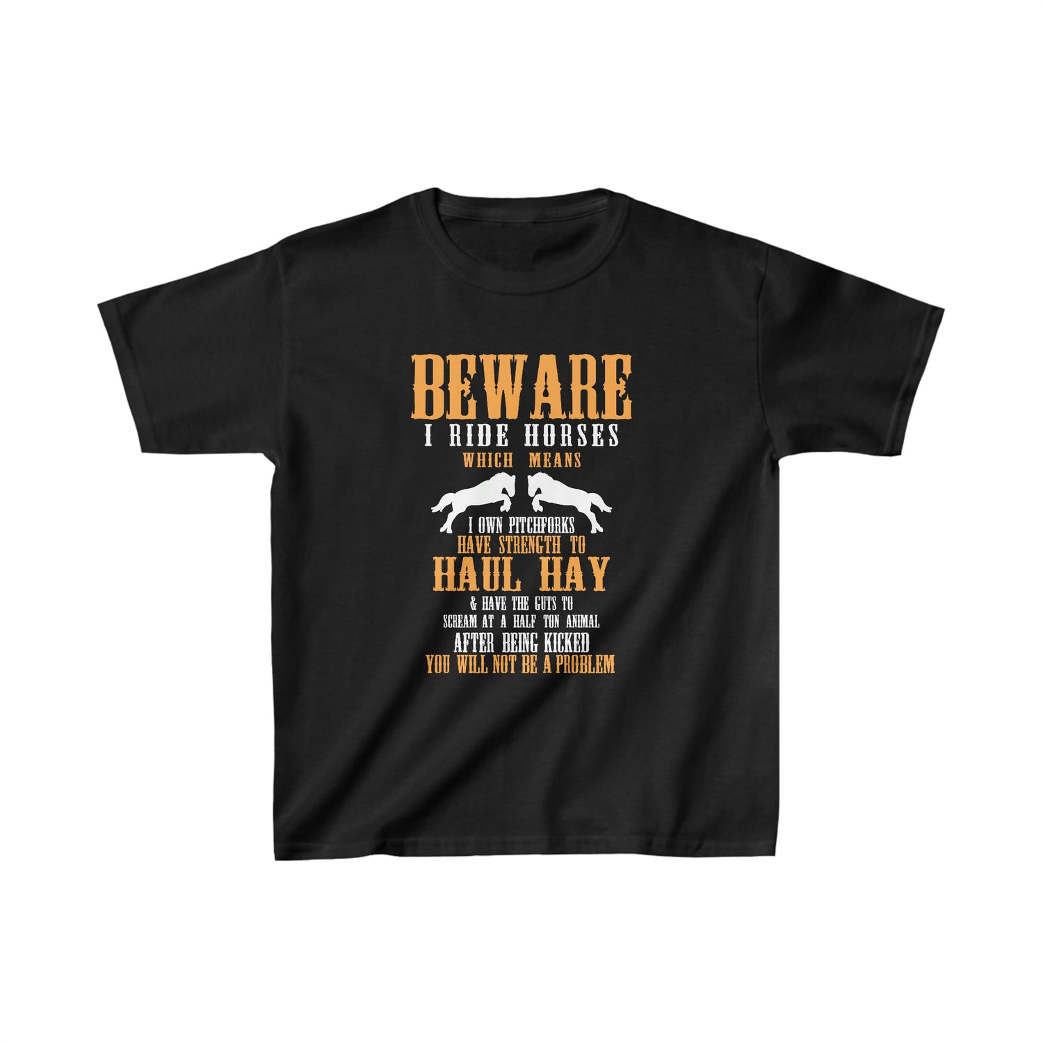 Beware I Ride Horses - Kid&