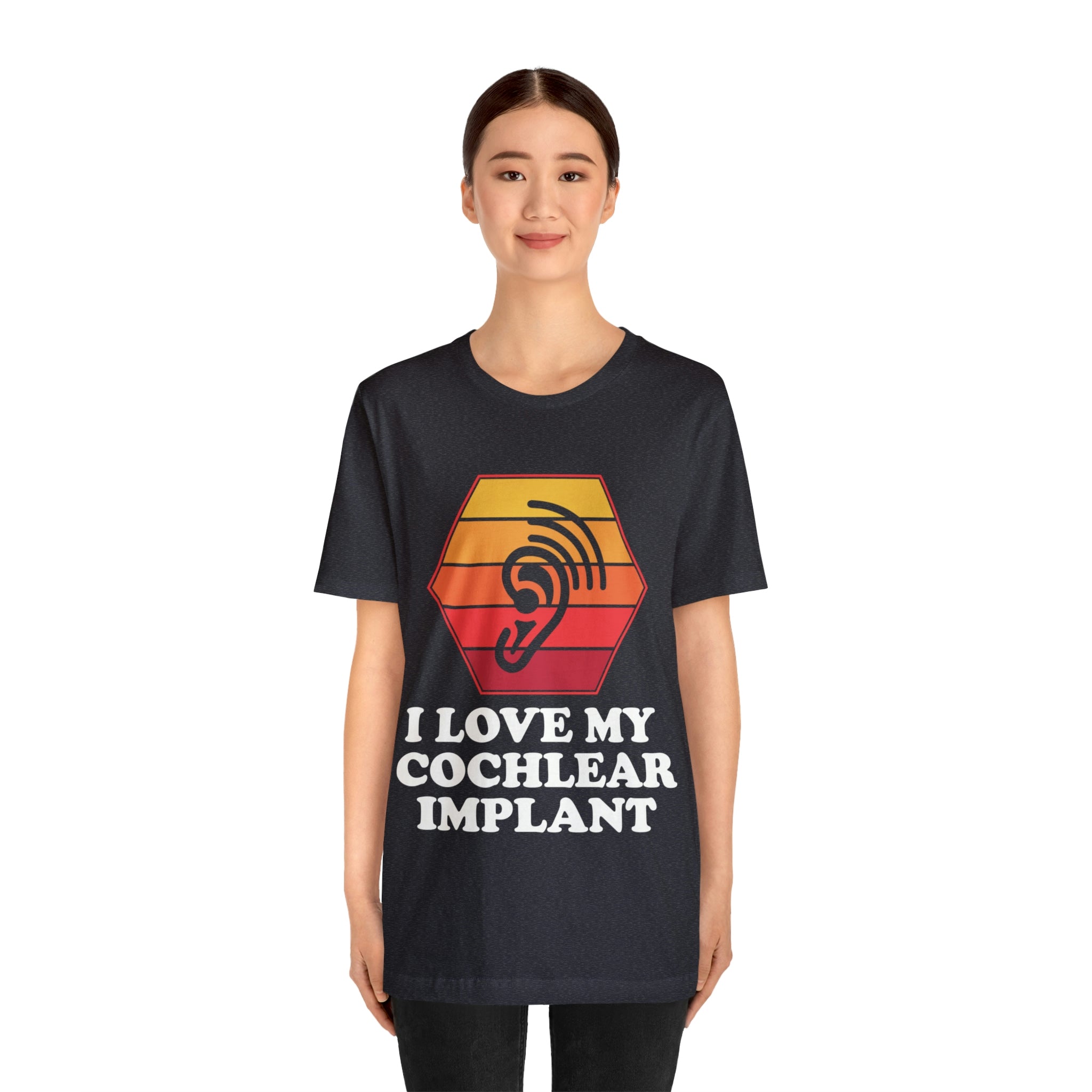 I Love My Cochlear Implant - Unisex Jersey Short Sleeve Tee