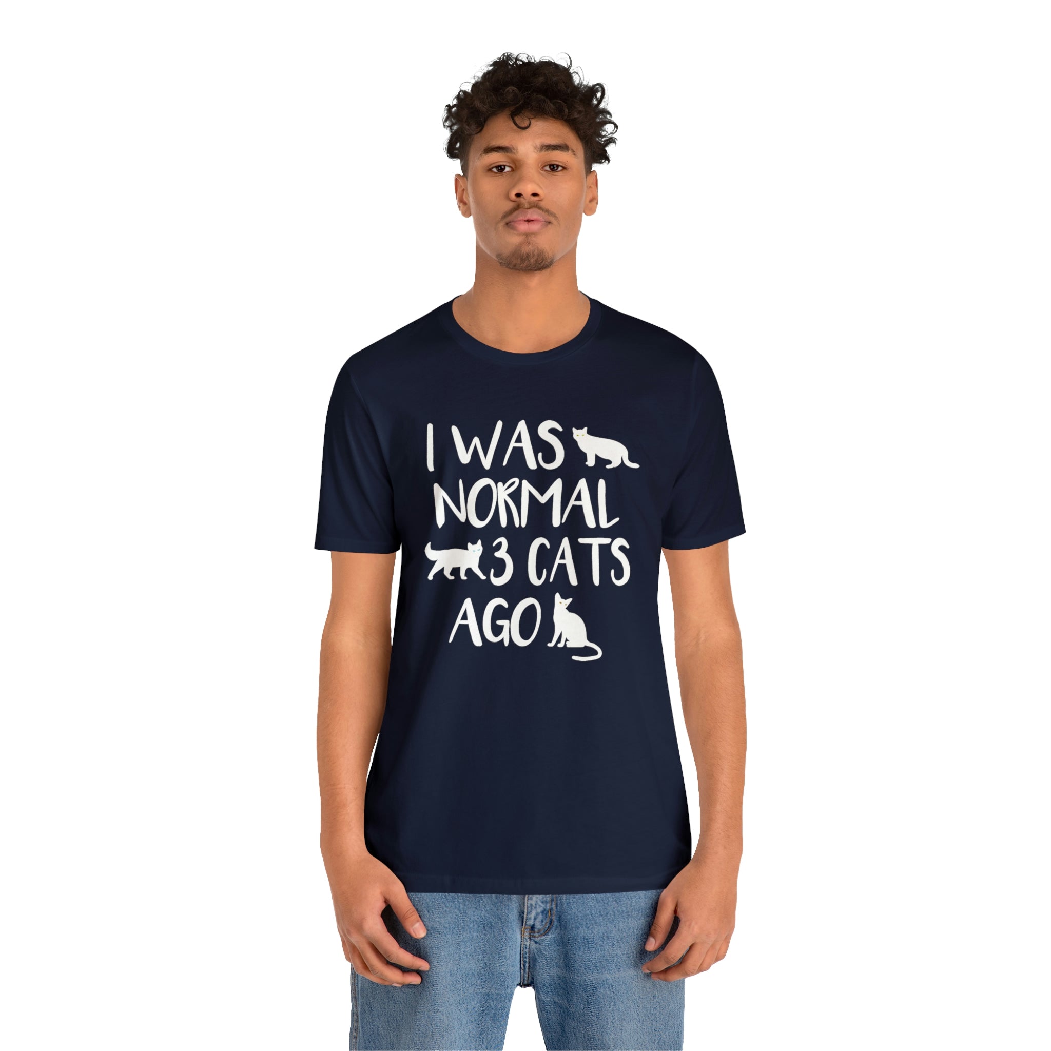 I Was Normal 3 Cats Ago - Unisex Jersey Short Sleeve Tee