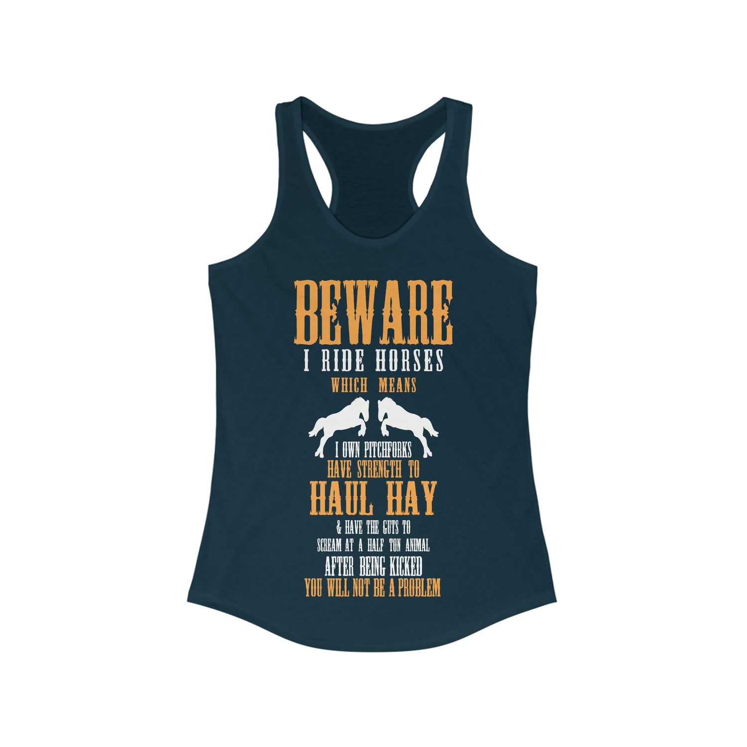 Beware I Ride Horses - Racerback Tank Top