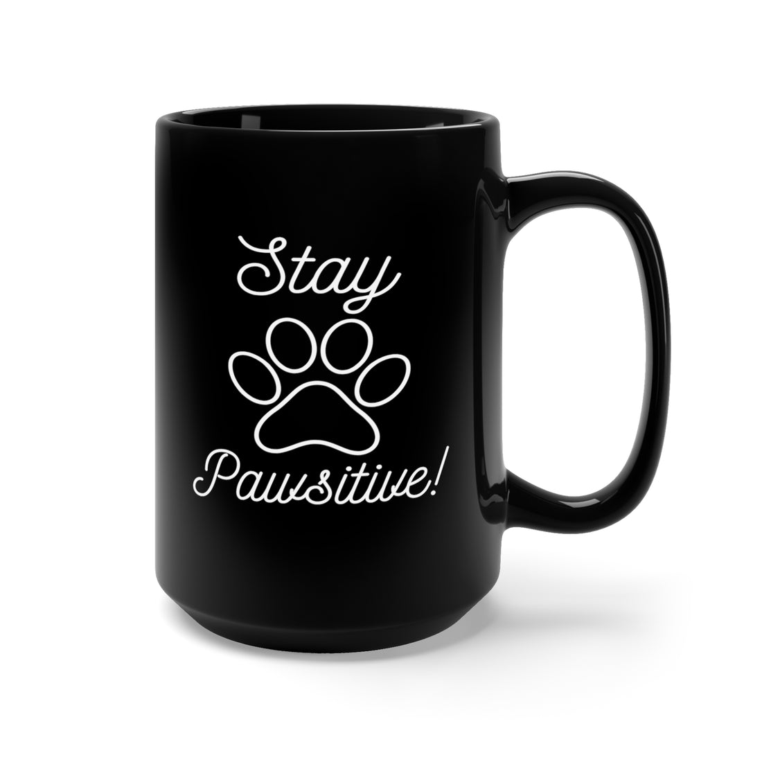 Stay Pawsitive - Large 15oz Black Mug