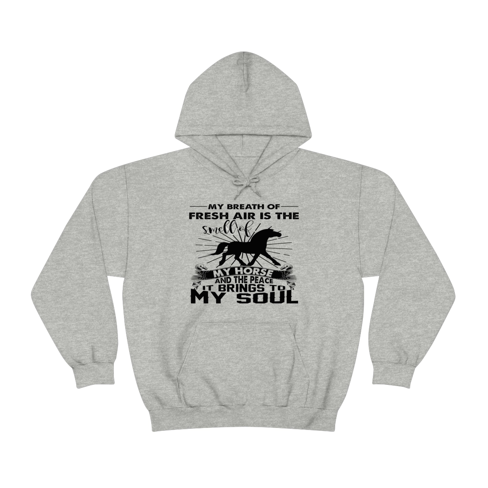 My Breath Of Fresh Air Is The Smell Of My Horse - Unisex Heavy Blend™ Hooded Sweatshirt