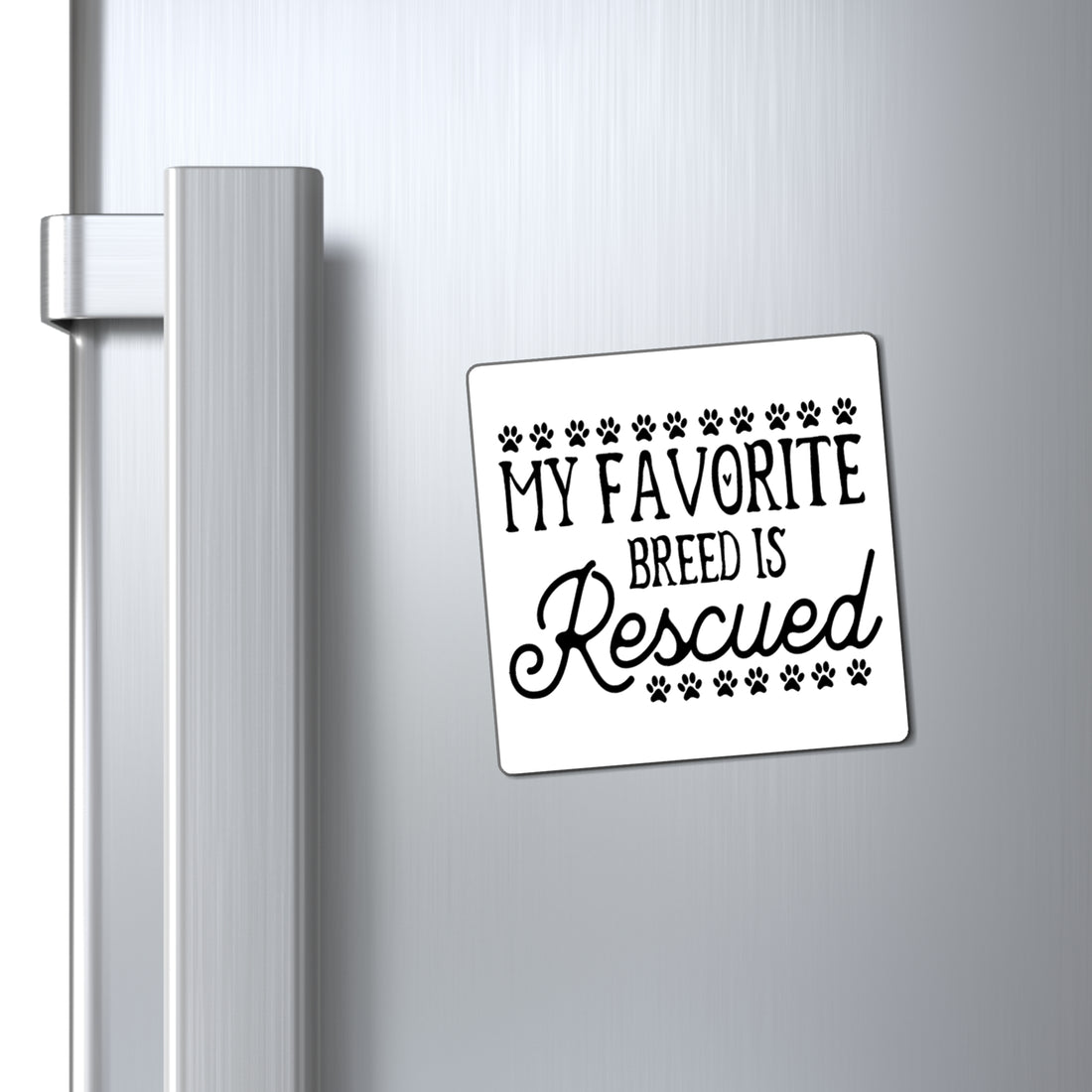 My Favorite Breed Is Rescued - Magnet