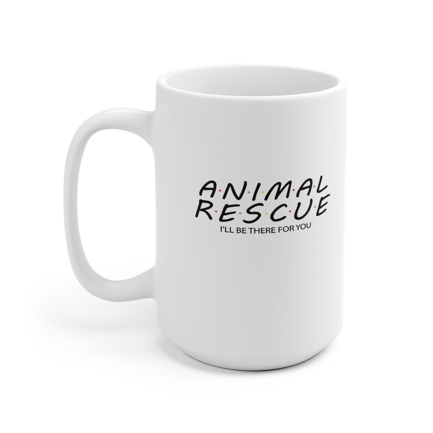 Animal Rescue - White Ceramic Mug 2 sizes Available