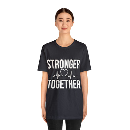 Stronger Together - Unisex Jersey Short Sleeve Tee