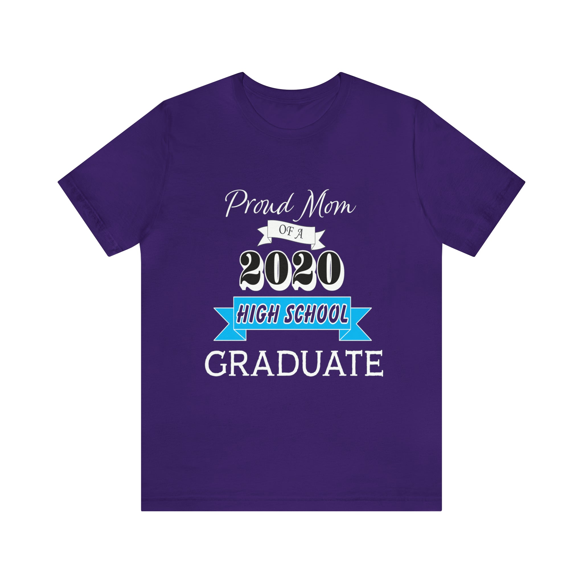 Proud Mom of a High School Graduate! Class Year Customizable - Unisex Jersey Short Sleeve Tee