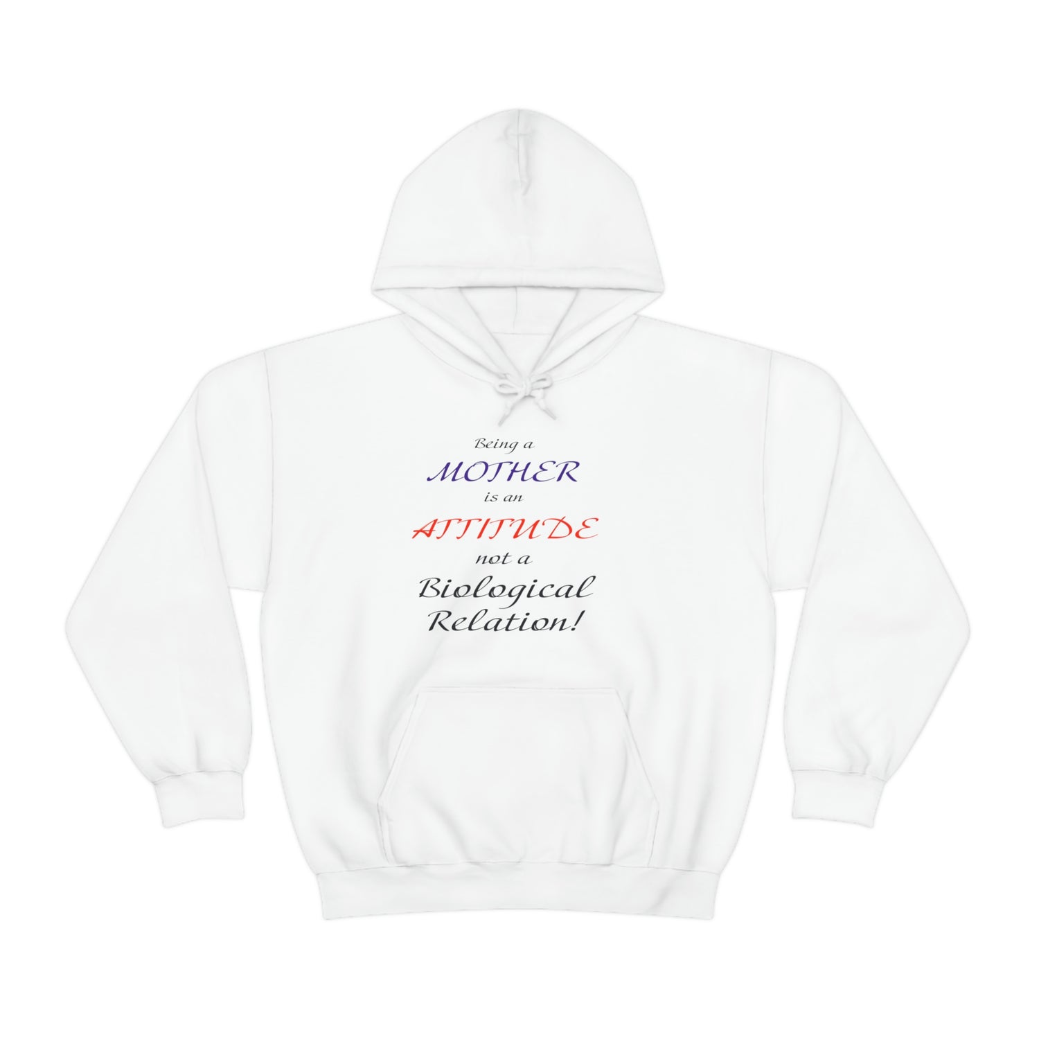 Being A Mother Is An Attitude Not A Biological Relation - Unisex Heavy Blend™ Hooded Sweatshirt